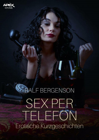 Ralf Bergenson: SEX PER TELEFON