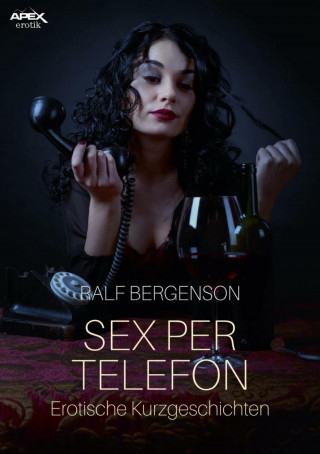 Ralf Bergenson: SEX PER TELEFON