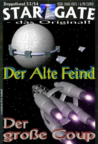 Wilfried A. Hary: STAR GATE 053-054: Der Alte Feind