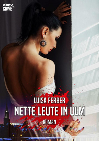 Luisa Ferber: NETTE LEUTE IN ULM
