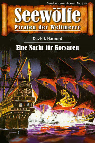 Davis J. Harbord: Seewölfe - Piraten der Weltmeere 710