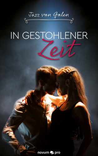 Jazz van Galen: In gestohlener Zeit