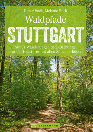 Dieter Buck, Melanie Buck: Waldpfade Stuttgart