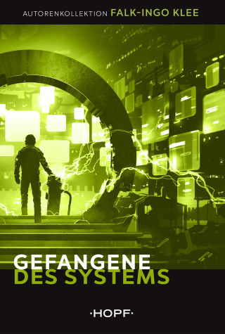 Falk-Ingo Klee: Gefangene des Systems