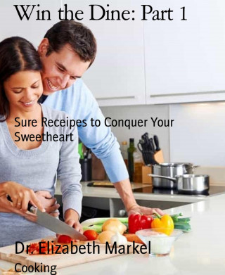 Dr. Elizabeth Markel: Win the Dine: Part 1