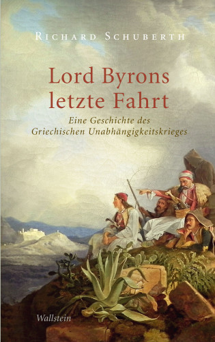 Richard Schuberth: Lord Byrons letzte Fahrt