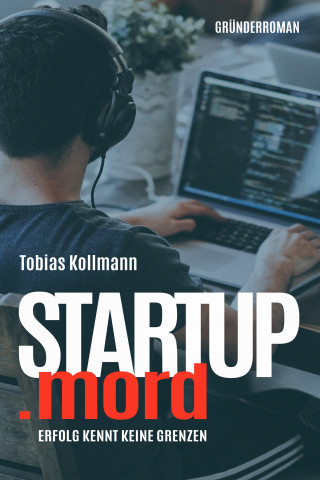 Tobias Kollmann: STARTUP.mord