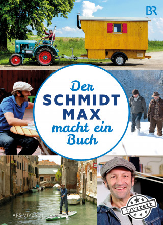 Max Schmidt: Der Schmidt Max macht ein Buch (eBook)