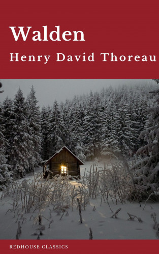 Henry David Thoreau, Redhouse: Walden