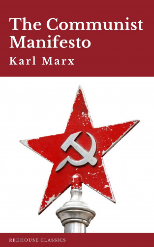 Karl Marx, Redhouse: The Communist Manifesto
