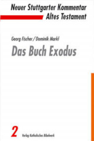 Georg Fischer, Dominik Markl: Das Buch Exodus