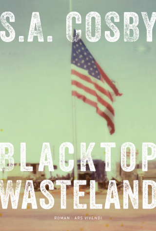 S. A. Cosby: Blacktop Wasteland