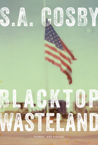 S. A. Cosby: Blacktop Wasteland (eBook)