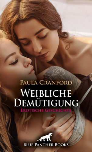 Paula Cranford: Weibliche Demütigung | Erotische Geschichte