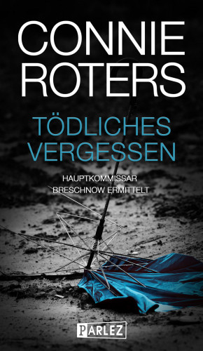 Connie Roters: Tödliches Vergessen