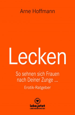 Arne Hoffmann: Lecken | Erotischer Ratgeber