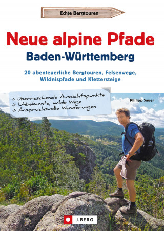 Philipp Sauer: Neue alpine Pfade Baden-Württemberg