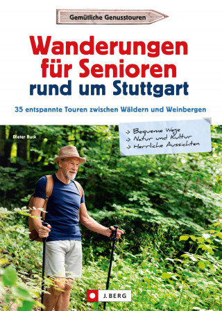 Dieter Buck: Wanderungen für Senioren rund um Stuttgart