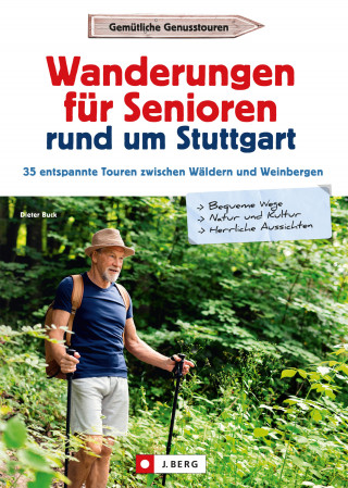 Dieter Buck: Wanderungen für Senioren rund um Stuttgart