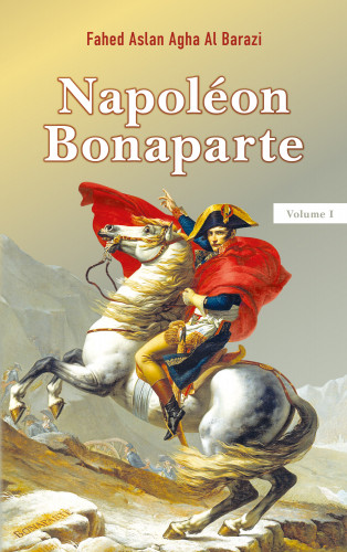 Fahed Aslan Agha Al Barazi: Napoléon Bonaparte