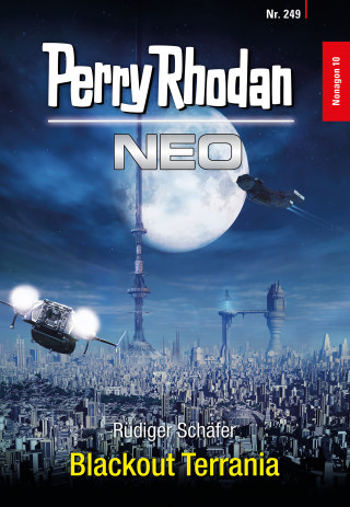 Rüdiger Schäfer: Perry Rhodan Neo 249: Blackout Terrania