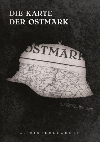 C. Hinterlechner: Die Karte der Ostmark
