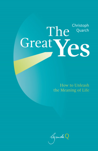 Christoph Quarch: The Great Yes