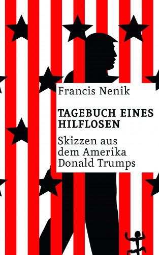 Francis Nenik: Tagebuch eines Hilflosen