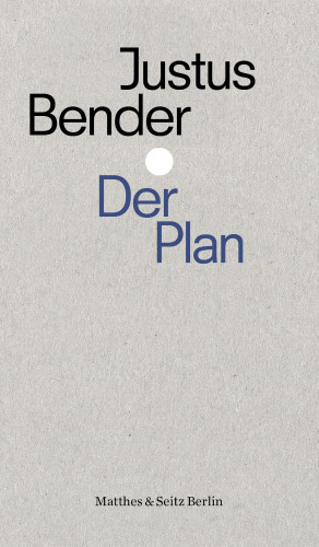 Justus Bender: Der Plan