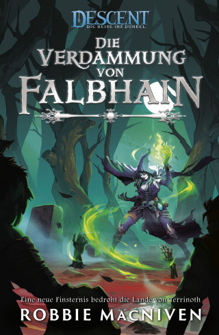 Robbie MacNiven, Katrin Aust: Descent – Die Reise ins Dunkel: Die Verdammung von Falbhain
