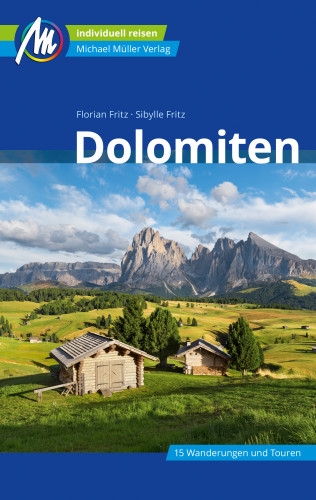 Florian Fritz: Dolomiten Reiseführer Michael Müller Verlag