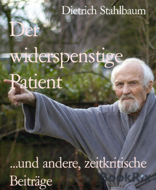 Dietrich Stahlbaum: Der widerspenstige Patient