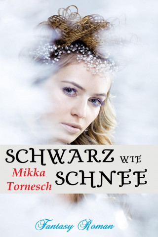 Mikka Tornesch: Schwarz wie Schnee