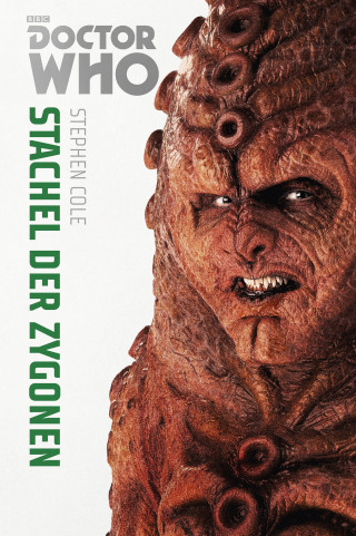 Stephen Cole: Doctor Who Monster-Edition 5: Stachel der Zygonen