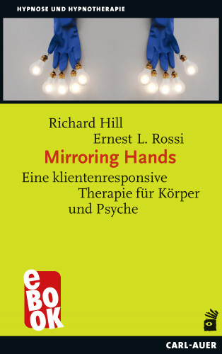 Richard Hill, Ernest L. Rossi: Mirroring Hands