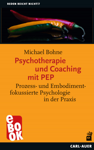 Michael Bohne: Psychotherapie und Coaching mit PEP