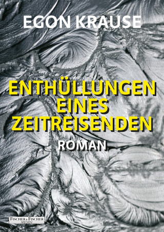 Egon Krause: Enthüllung eines Zeitreisenden