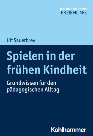 Ulf Sauerbrey: Spielen in der frühen Kindheit
