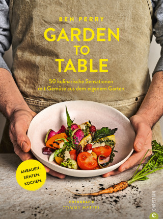 Benjamin Perry: Garden to Table