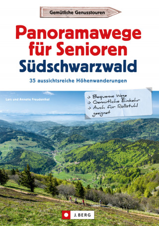 Lars Freudenthal, Annette Freudenthal: Panoramawege für Senioren Süd-Schwarzwald