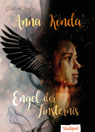 Christine Ziegler: Anna Konda - Engel der Finsternis