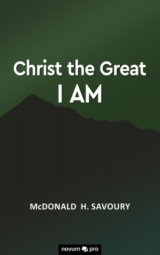 McDonald H. Savoury: Christ the Great I Am