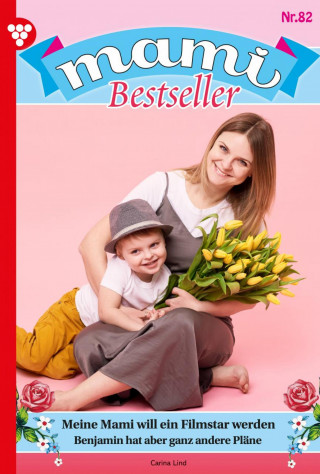 Carina Lind: Meine Mami will ein Filmstar werden