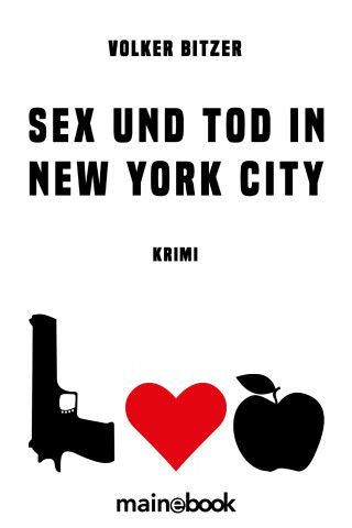 Volker Bitzer: Sex und Tod in New York City