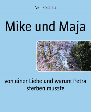 Nellie Schatz: Mike und Maja