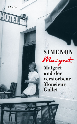 Georges Simenon: Maigret und der verstorbene Monsieur Gallet