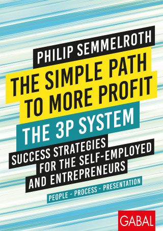 Philip Semmelroth: The Simple Path to More Profit: The 3P System