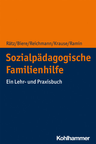 Regina Rätz, Axel Biere, Ute Reichmann, Hans-Ulrich Krause, Sibylle Ramin: Sozialpädagogische Familienhilfe