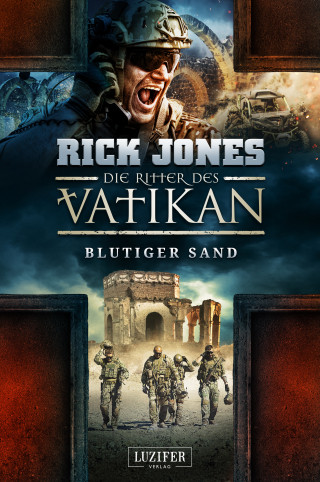 Rick Jones: BLUTIGER SAND (Die Ritter des Vatikan 8)