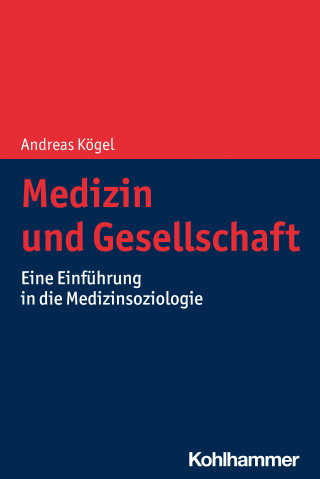 Andreas Kögel: Medizin und Gesellschaft